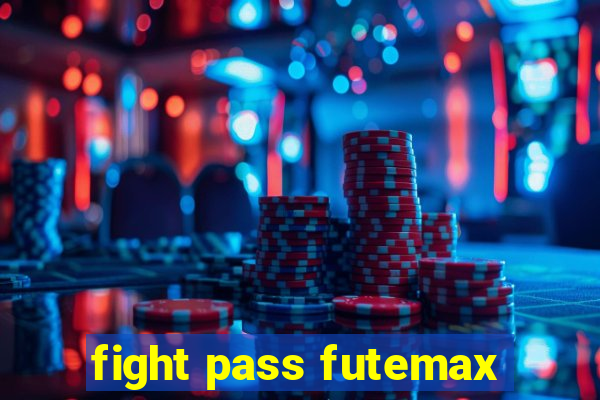 fight pass futemax